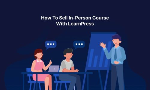 How To Sell In-Person Course With LearnPress